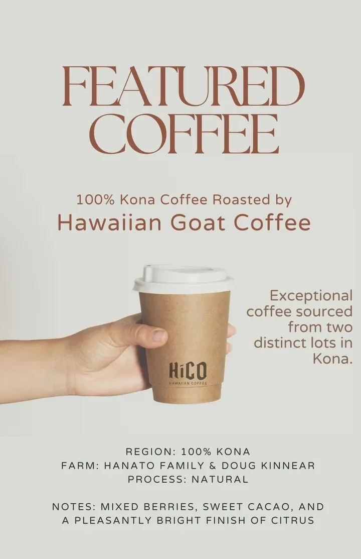 A hand holding a cup of coffee with the words " featured coffee 1 0 0 % kona coffee roasted by hawaiian goat coffee ".